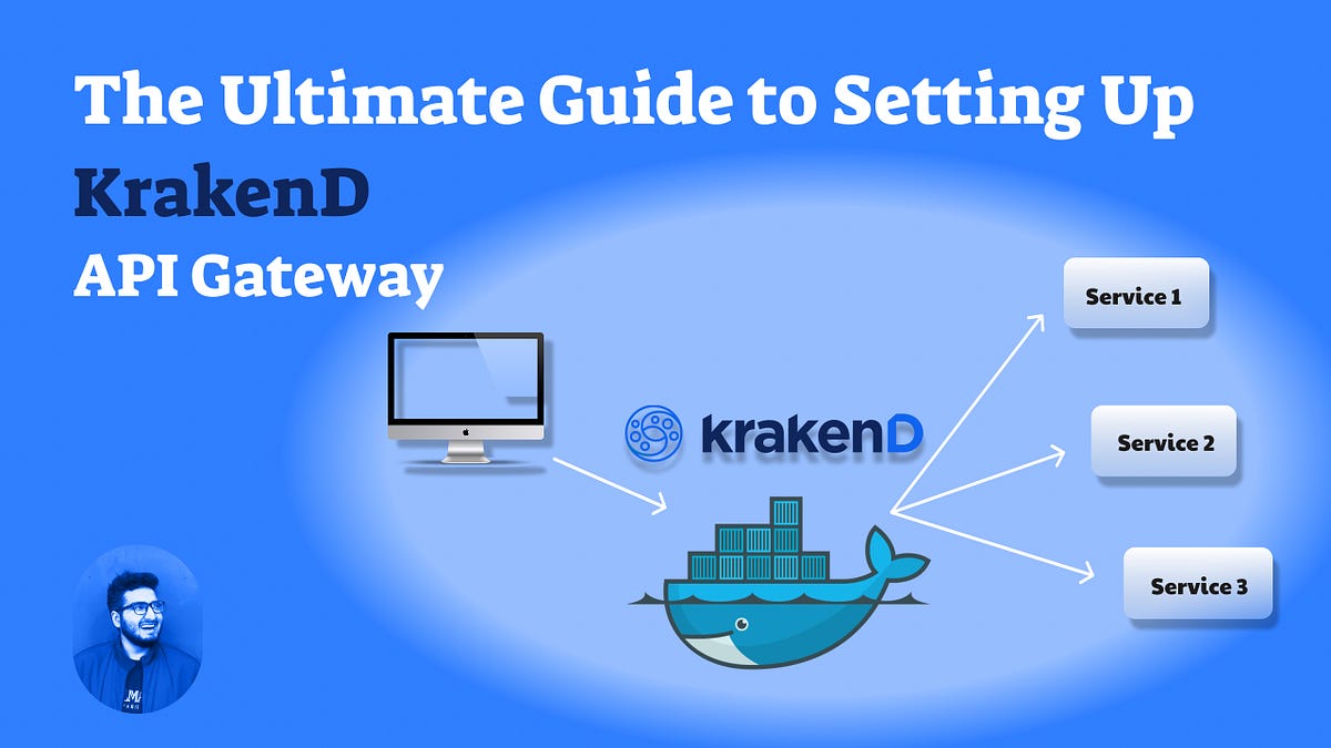 The Ultimate Guide to Setting Up KrakenD API Gateway | by Asim Hafeez ...