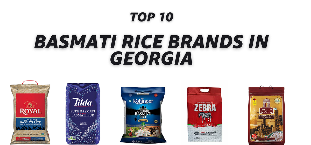 Top 10 Best Basmati Rice Brands in Georgia in 2024 (Updated) | Medium