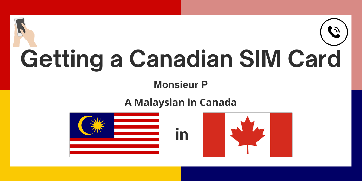 Getting a Canadian SIM Card (Mobile Phone Number) | by Monsieur P | Medium