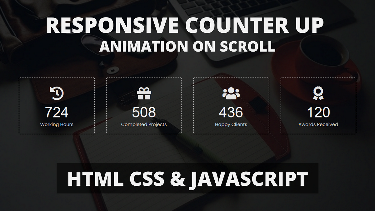 Responsive Counter up Animation on Scroll using HTML CSS & jQuery | by  CodingNepal | Medium