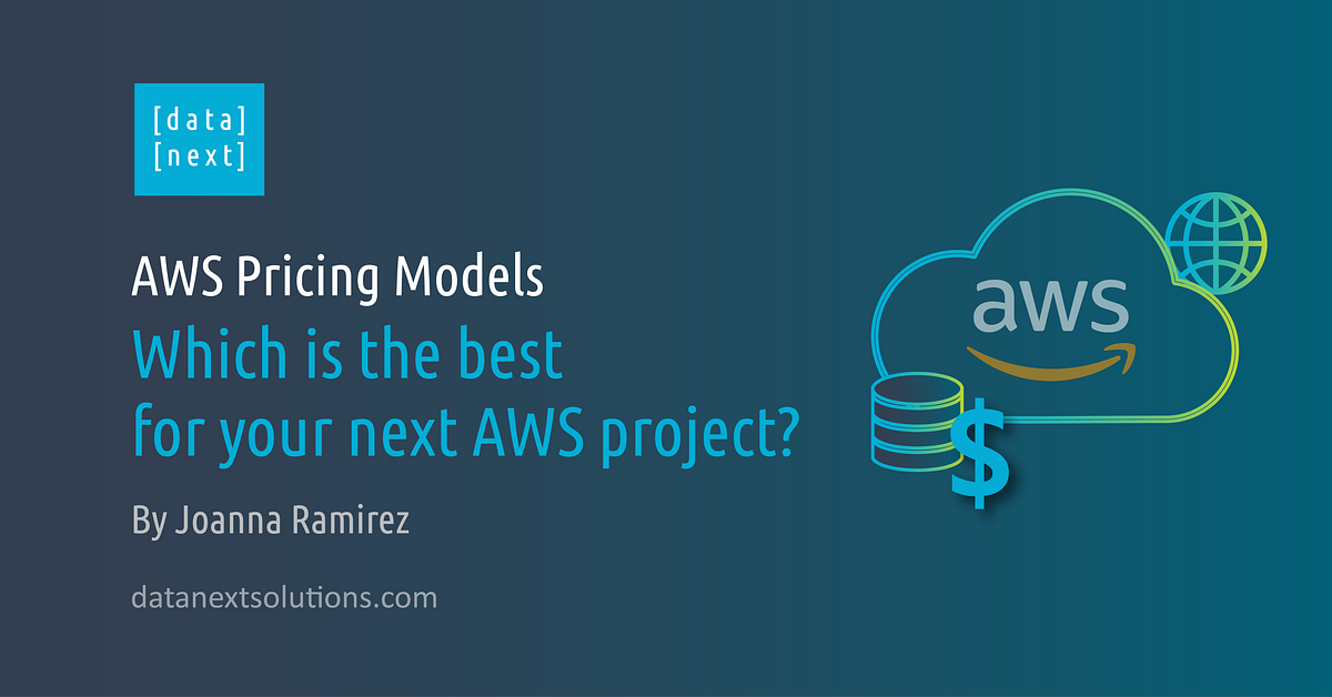 AWS Pricing Models — Which is the best for your next AWS project? by