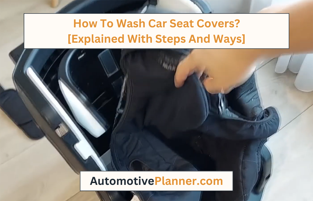 How To Wash Car Seat Covers? [Explained With Steps And Ways] Heath