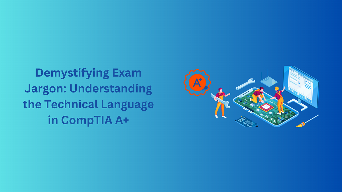 Demystifying Exam Jargon: Understanding the Technical Language in ...