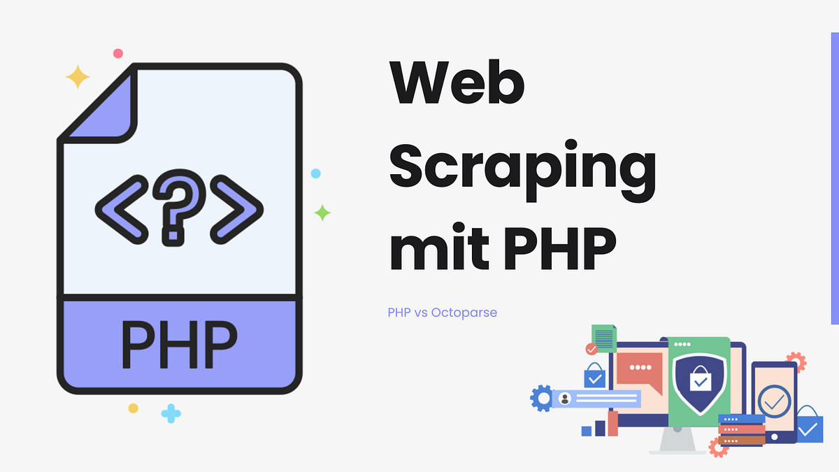 Web Scraping mit PHP. Artikel Quelle: Web Scraping mit PHP | by ...