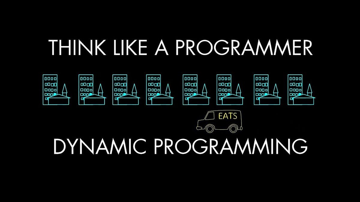 Dynamic programming (DP) — An overview | by Neeraj Kaushik | Medium