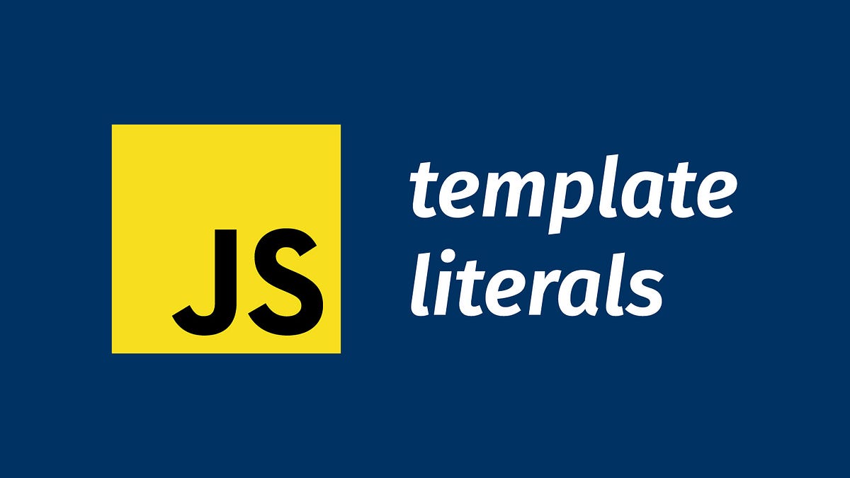 What Are Template Literals In Javascript And Why You Should Use Them ...
