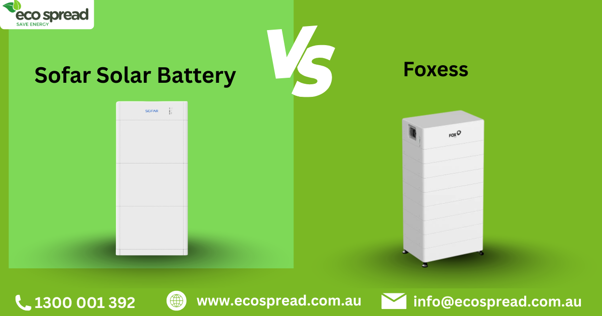 Sofar vs Fox ESS Battery: Which Solar Storage System Delivers Better Value in Victoria?