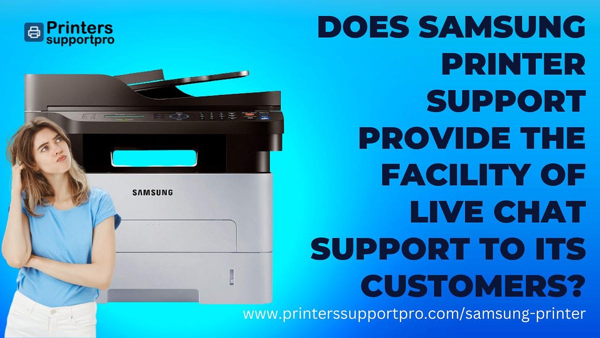 Inca Empire Slime silhuet Does Samsung printer support provide the facility of live chat support to  its customers? - jack addy - Medium