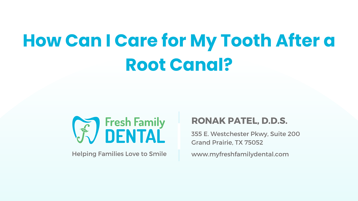 How can I care for my tooth after a root canal? by Fresh Family