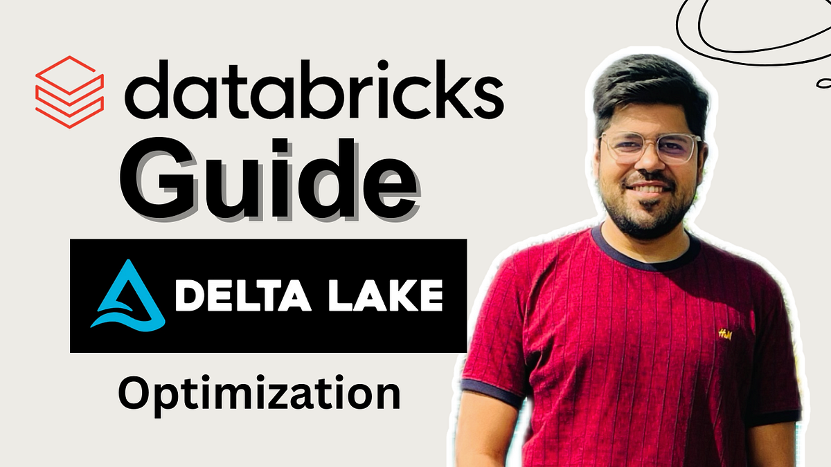 Databricks Guide: From Raw Hands-On to Delta Lake Edge Optimizations ...