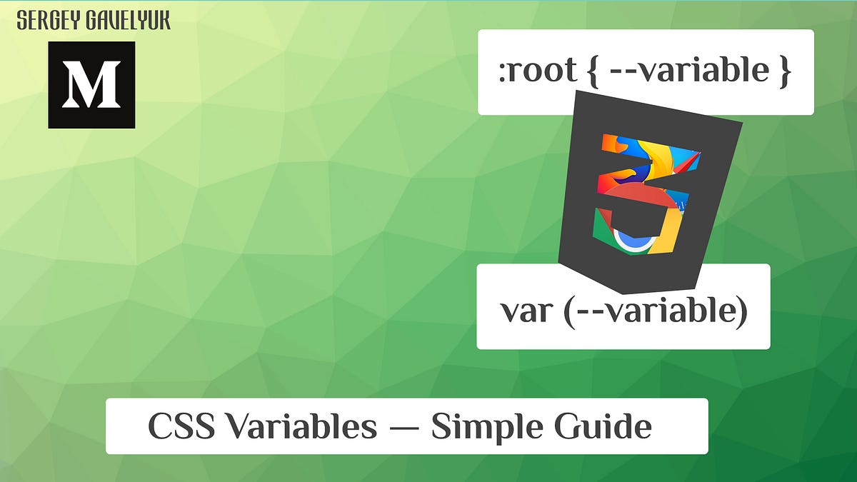 CSS Variables — Simple Guide. Everyone who has at least a little… | by ...