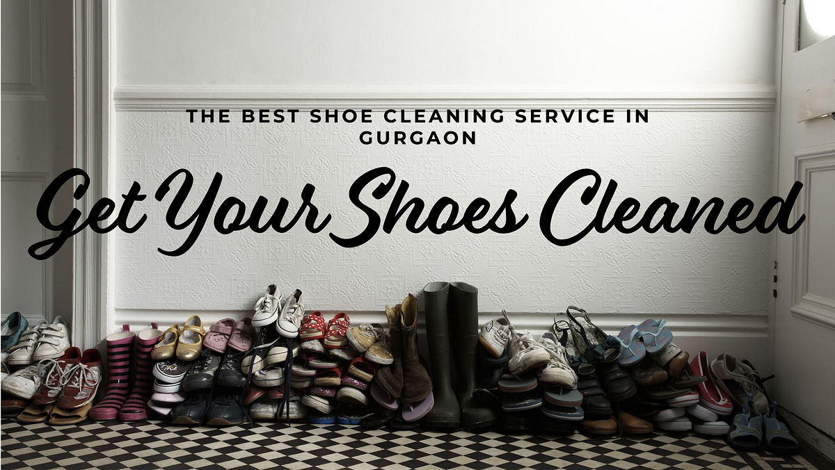 Best Shoe Cleaning Service in Gurgaon — Fabrico | by Fabrico Dry Clean ...