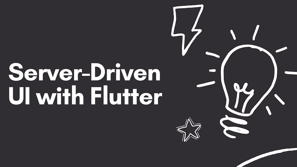 Integrating Server-Driven UI with Flutter for Real-Time Updates | by ...