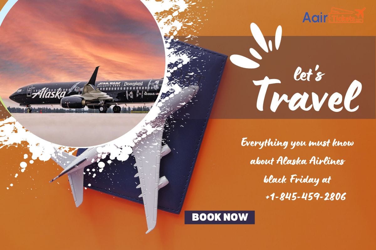 Everything You Must Know About Alaska Airlines Black Friday by