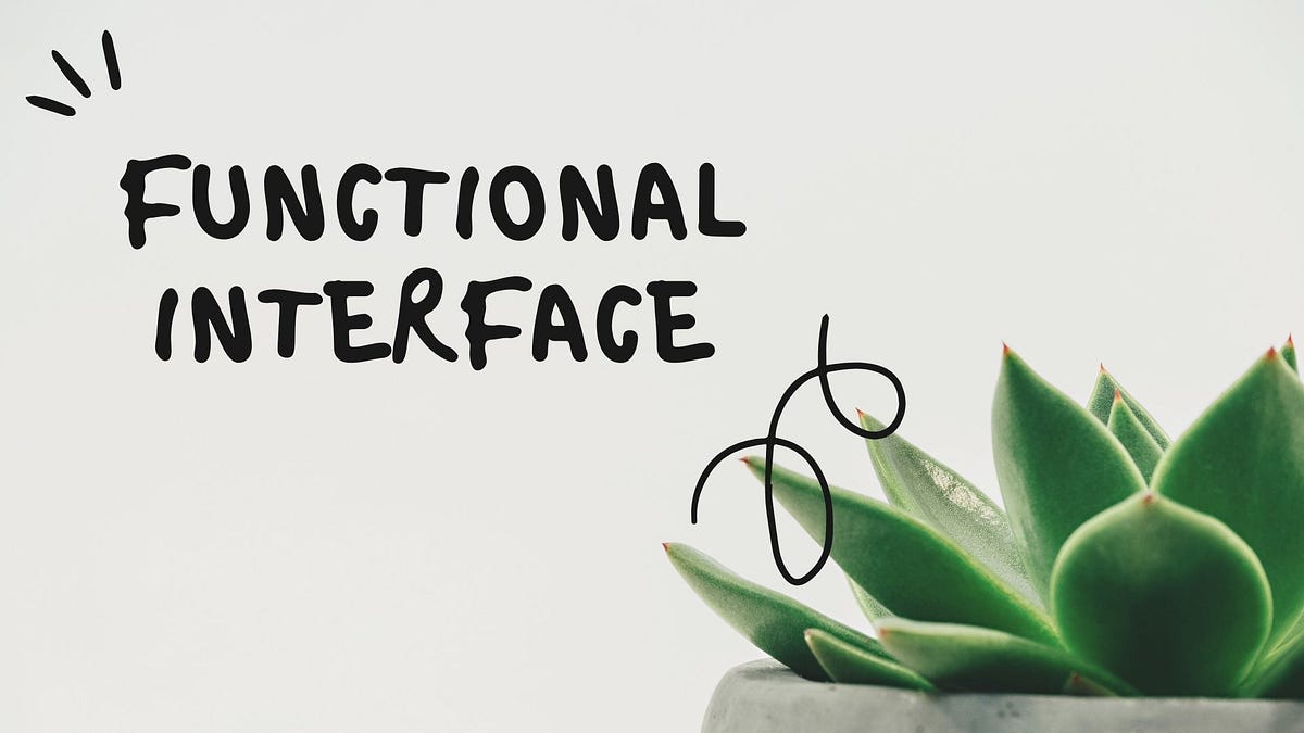 Understanding Functional Interfaces in JAVA | by Rony Emrul | Medium