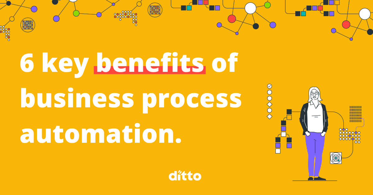 6 key benefits of business process automation. | by Ditto | Medium