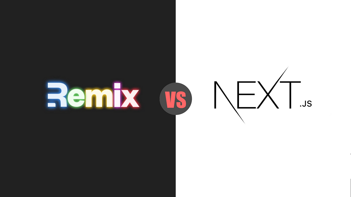 Next.js vs. Remix Analyzing Key Aspects and Differences by Jose