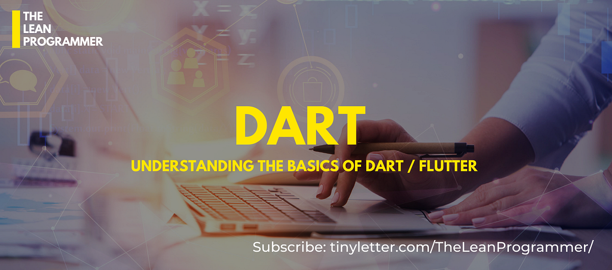 Dart Basics in one article. So first of all its not a fictional… | by ...