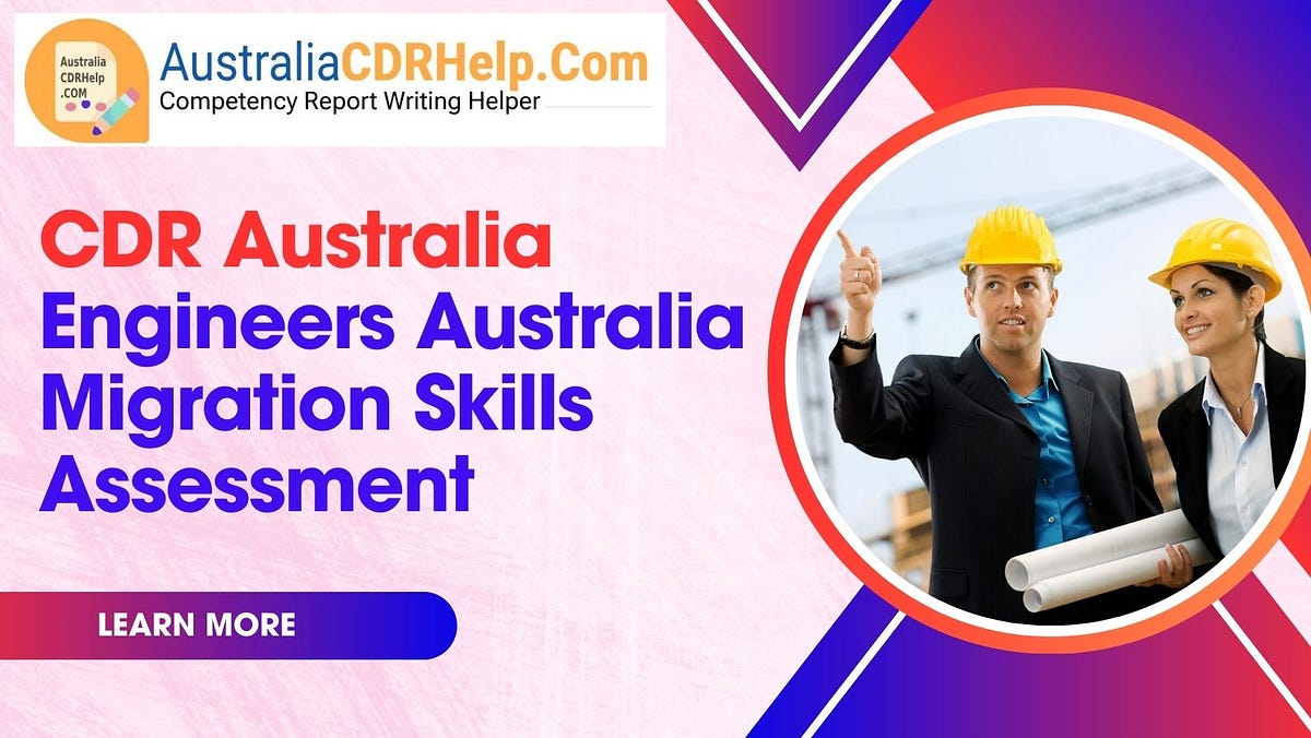 CDR Australia Engineers Australia Migration Skills Assessment by Australia CDR Help Jul