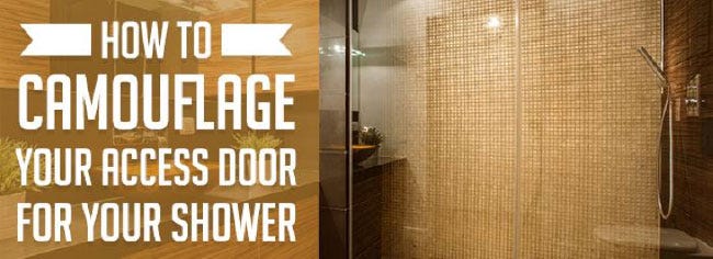 How to Camouflage an Access Door In Your Shower | by Williams Brothers Corp  | Medium