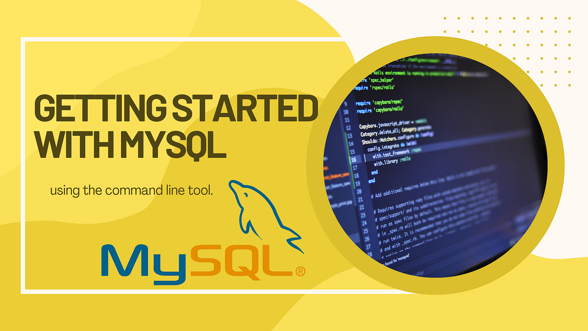 MYSQL. Getting Started with MYSQL using the… | by Iqra Mahmood | Medium