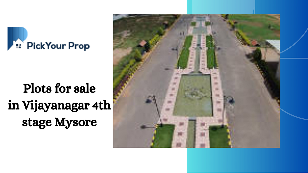 Plots For Sale In Vijayanagar 4th Stage Mysore by Proppicyour Jun