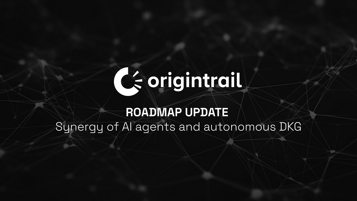 2025 Roadmap update: Synergy of AI agents and autonomous DKG