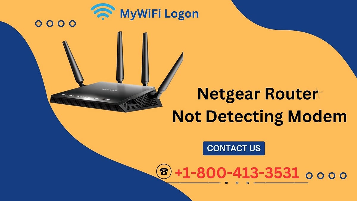 Netgear Router Not Detecting Modem Call +18004133531 MyWiFi Logon
