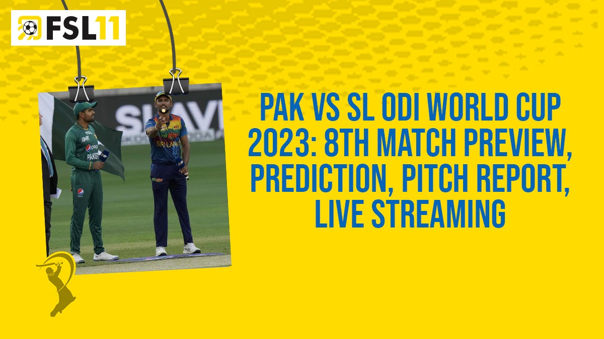 PAK vs SL ODI World Cup 2023 8th Match Preview, Prediction, Pitch