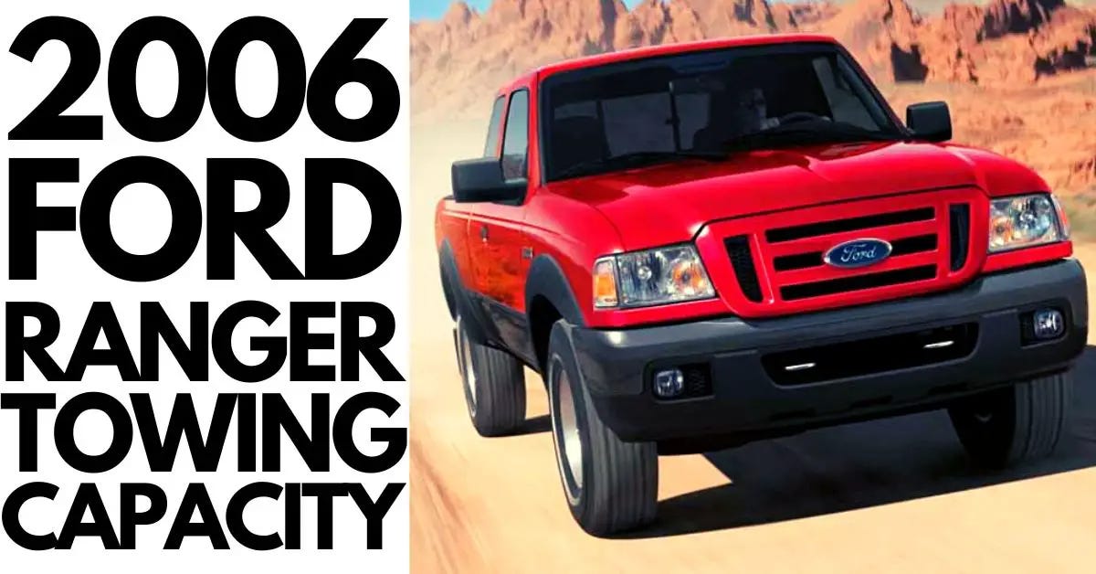 2006 Ford Ranger Towing Capacity. The 2006 Ford Ranger, a small and tough… by The Car Towing