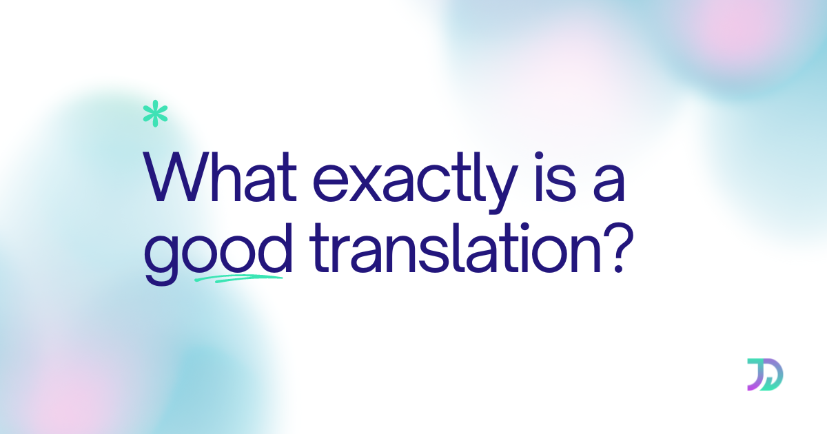 What exactly is a good translation? by Julieta Dambolena Medium