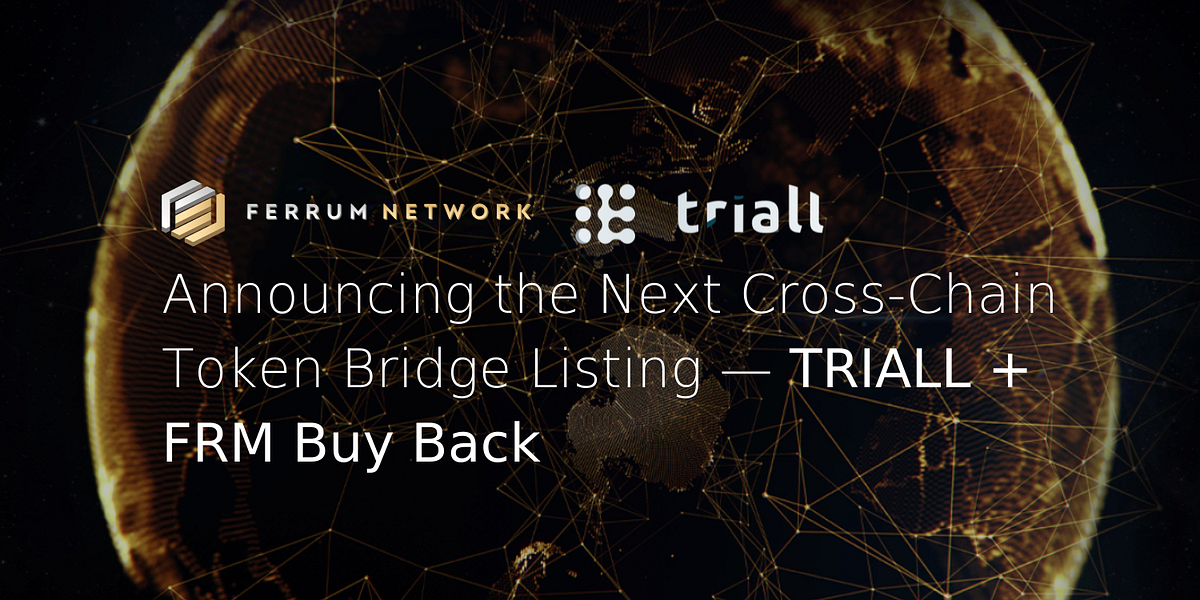 Announcing the Next CrossChain Token Bridge Listing — Triall + FRM