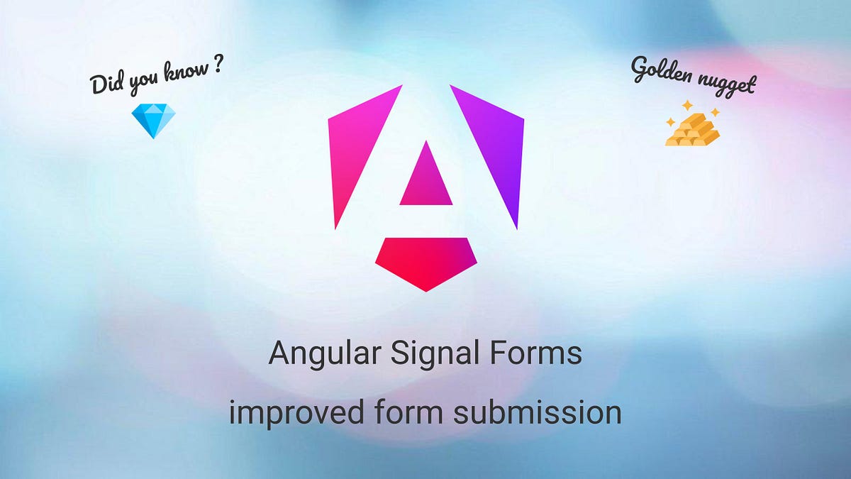 💎 Angular Signal Forms: improved form submission | by Wojciech ...