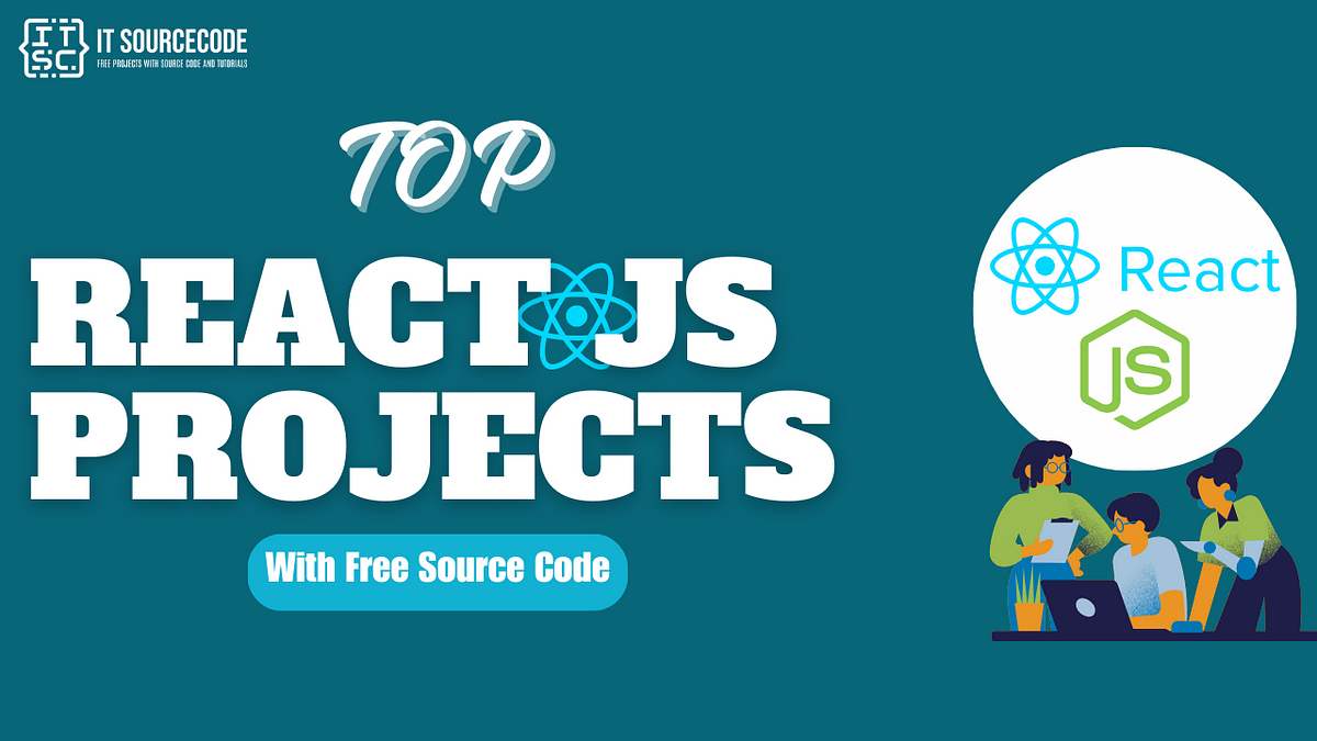 Top React JS Projects With Free Source Code For Beginners 2024 By   1*sJYcQ0ygu1vDz4USChNcLw 