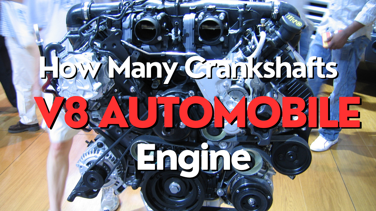 How Many Crankshafts are in a V8 Automobile Engine A Detailed