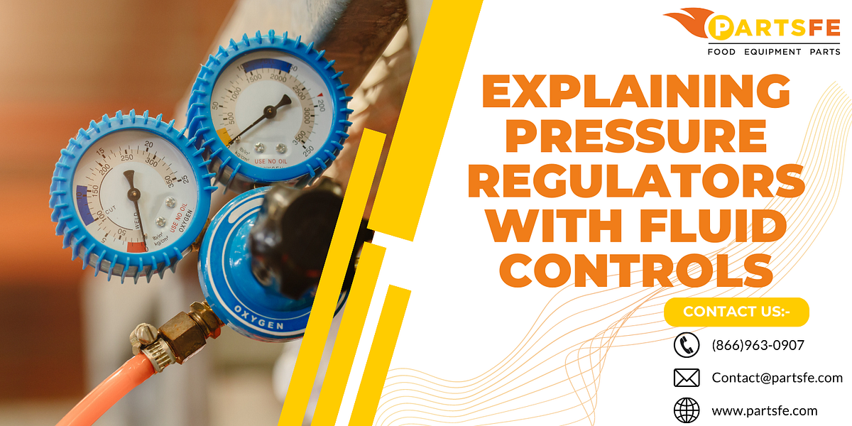 Explaining Pressure Regulators with Fluid Controls by PartsFe Medium
