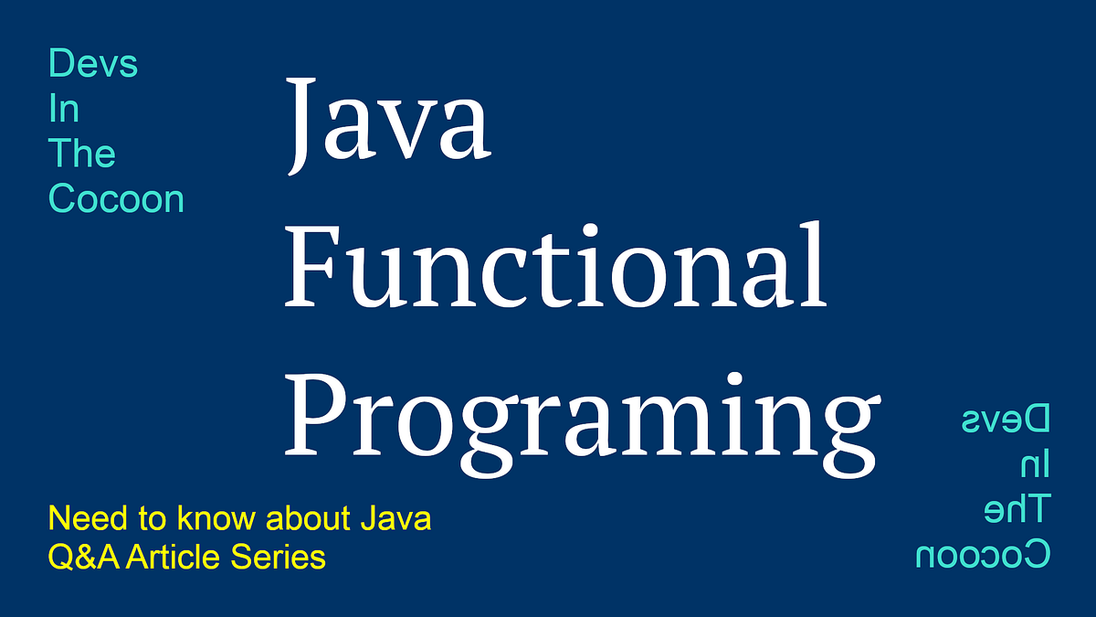 Java Functional Programming Q&A (Need to know about Java Q&A Article ...