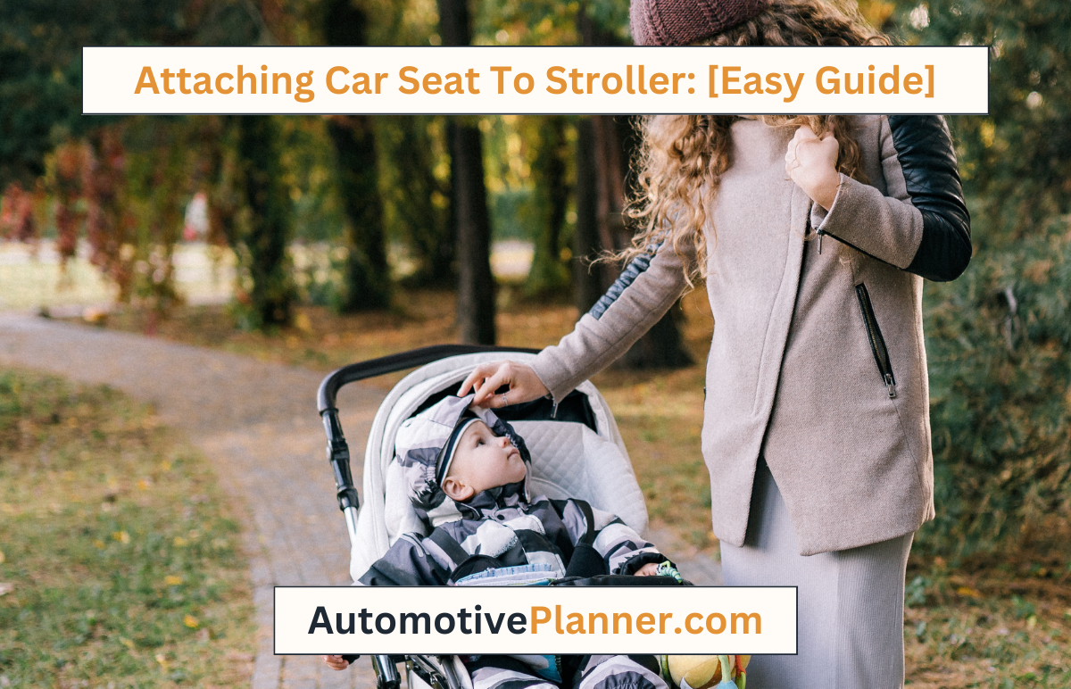 Attaching Car Seat To Stroller [Easy Guide] Heath Paul Medium