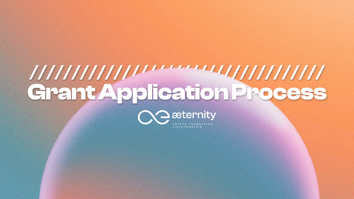aeternity Foundation Grant Application Process | by Aeternity Foundation |  æternity blog | Medium