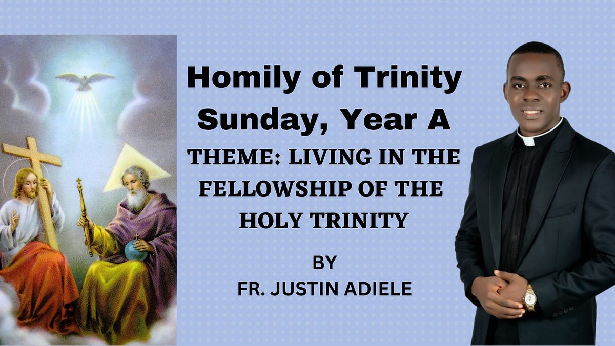 Solemnity Of The Most Holy Trinity, Year A: Homily By: Rev. Fr. Justin ...