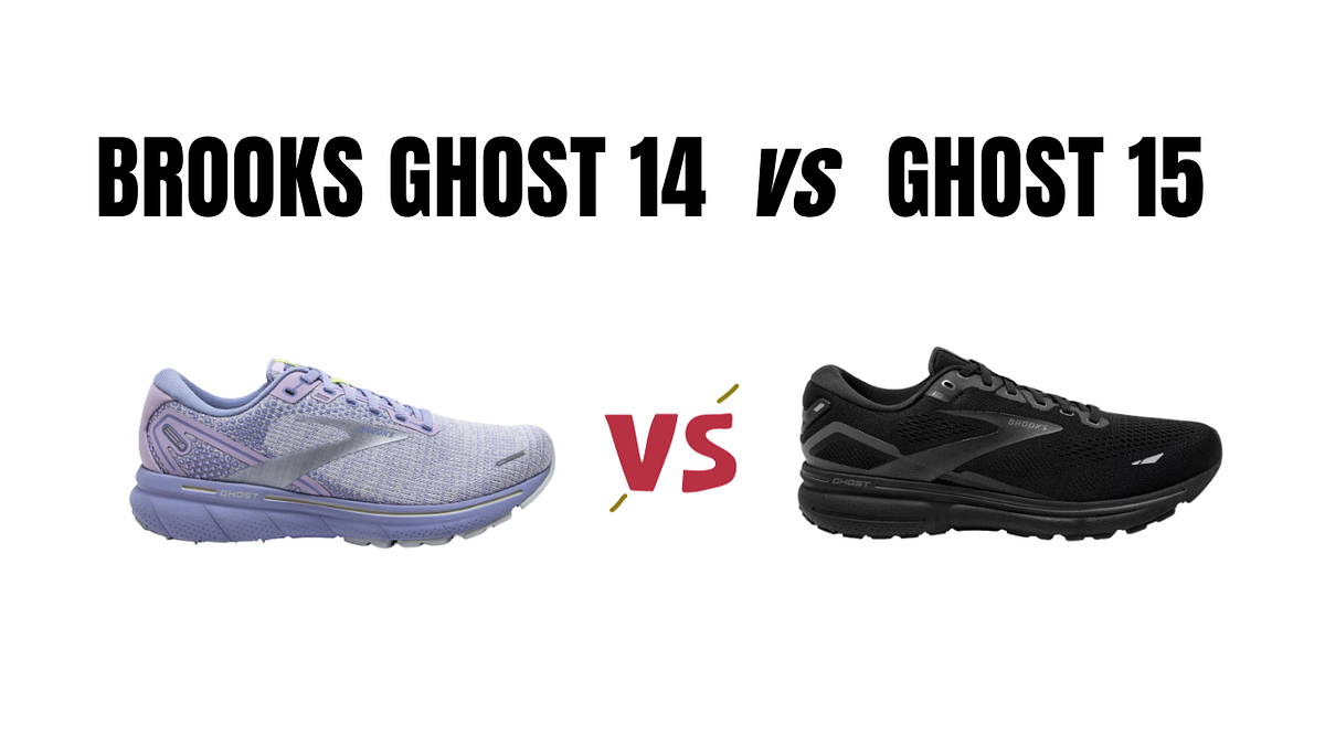 Brooks Ghost 14 vs 15 Difference, Comparison and Which is Better? by