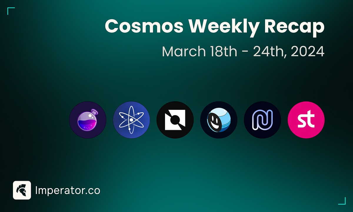 Weekly Newsletter What happened on the Cosmos ecosystem this week