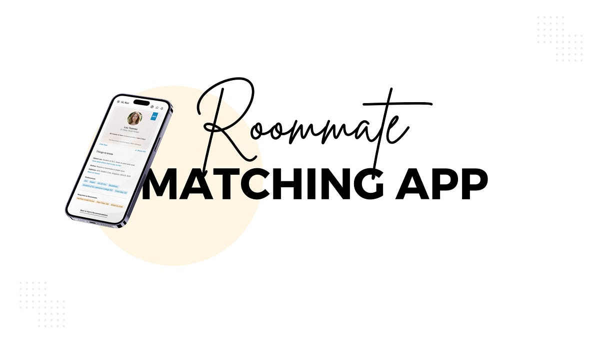 Redefining Student Living with a Roommate Matching App by Kartiki