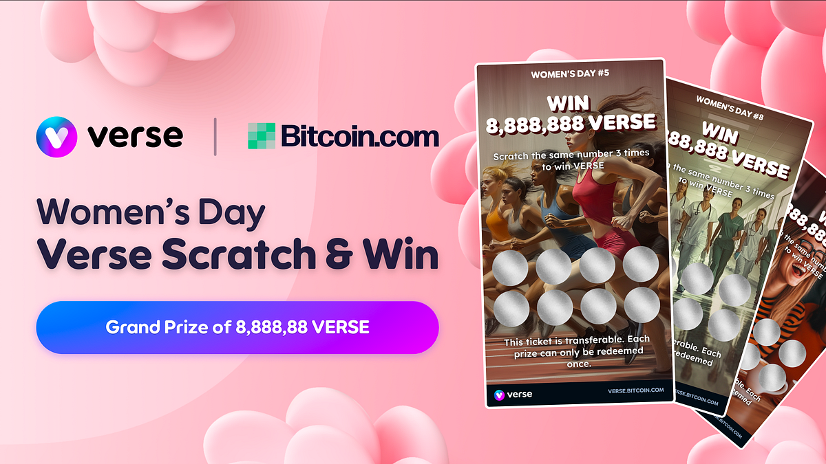 Celebrate International Women’s Day with us this March. Stand a chance to win a grand prize of 8,888,888 VERSE (~0) | By Bitcoin.com