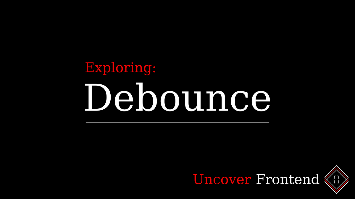 Understanding Debounce in JavaScript: Enhancing Function Performance ...