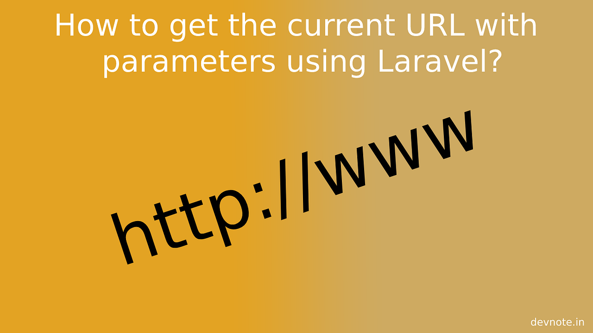 How to get the current URL with parameters using Laravel? Ravi Fefar