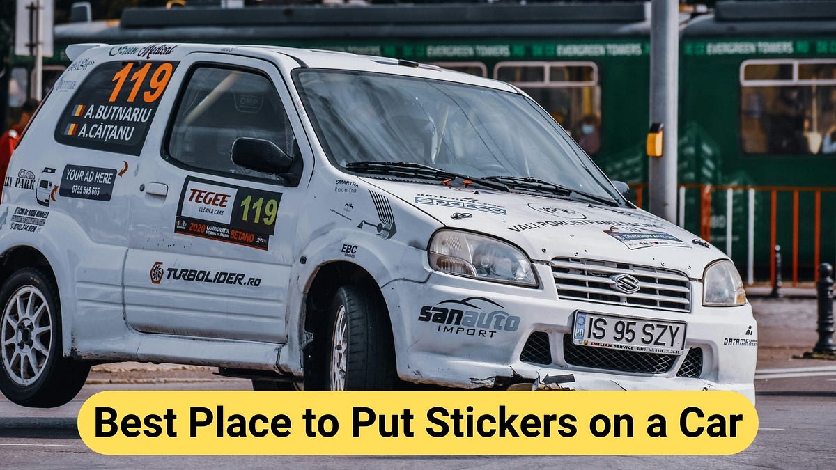 Best Place to Put Stickers on a Car Maximize Impact with Strategic
