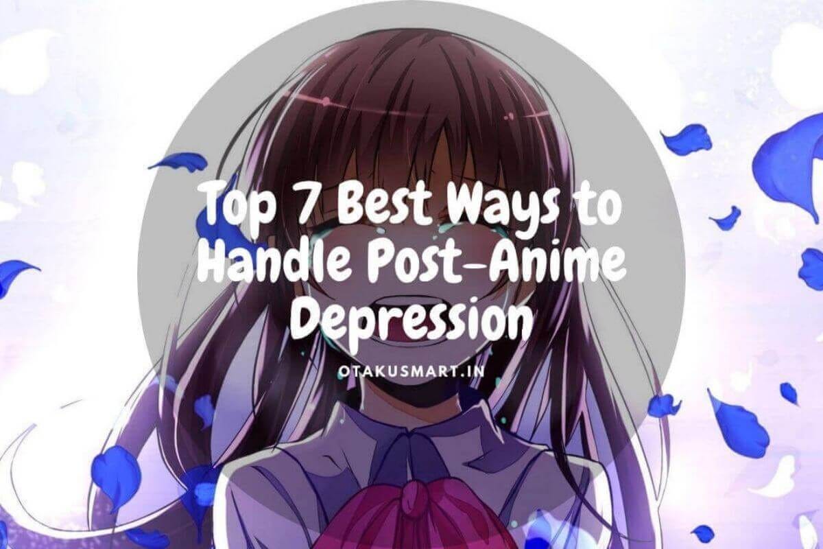 5 Ways to Handle After-Anime Depression - Japan Powered