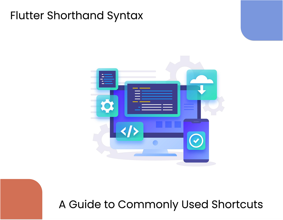 Flutter Shorthand Syntax: A Guide to Commonly Used Shortcuts | by ...