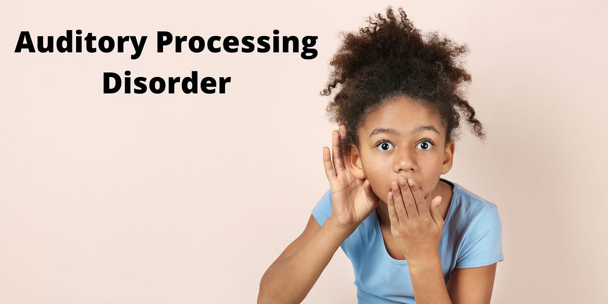 Symptoms Of Auditory Processing Disorder Symptoms Of Auditory Processing Disorder